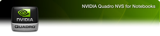 NVIDIA Quadro for NVS Notebooks