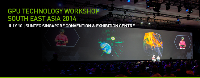 GPU Technology Workshop
South East Asia 2014