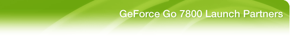 GeForce Go 7800 Launch Partners